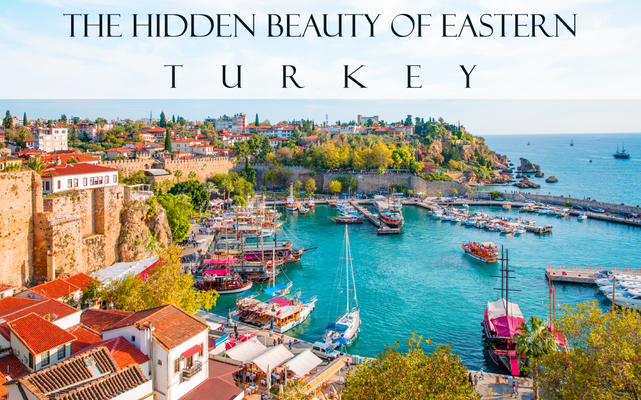 The Hidden Beauty of Eastern Turkey