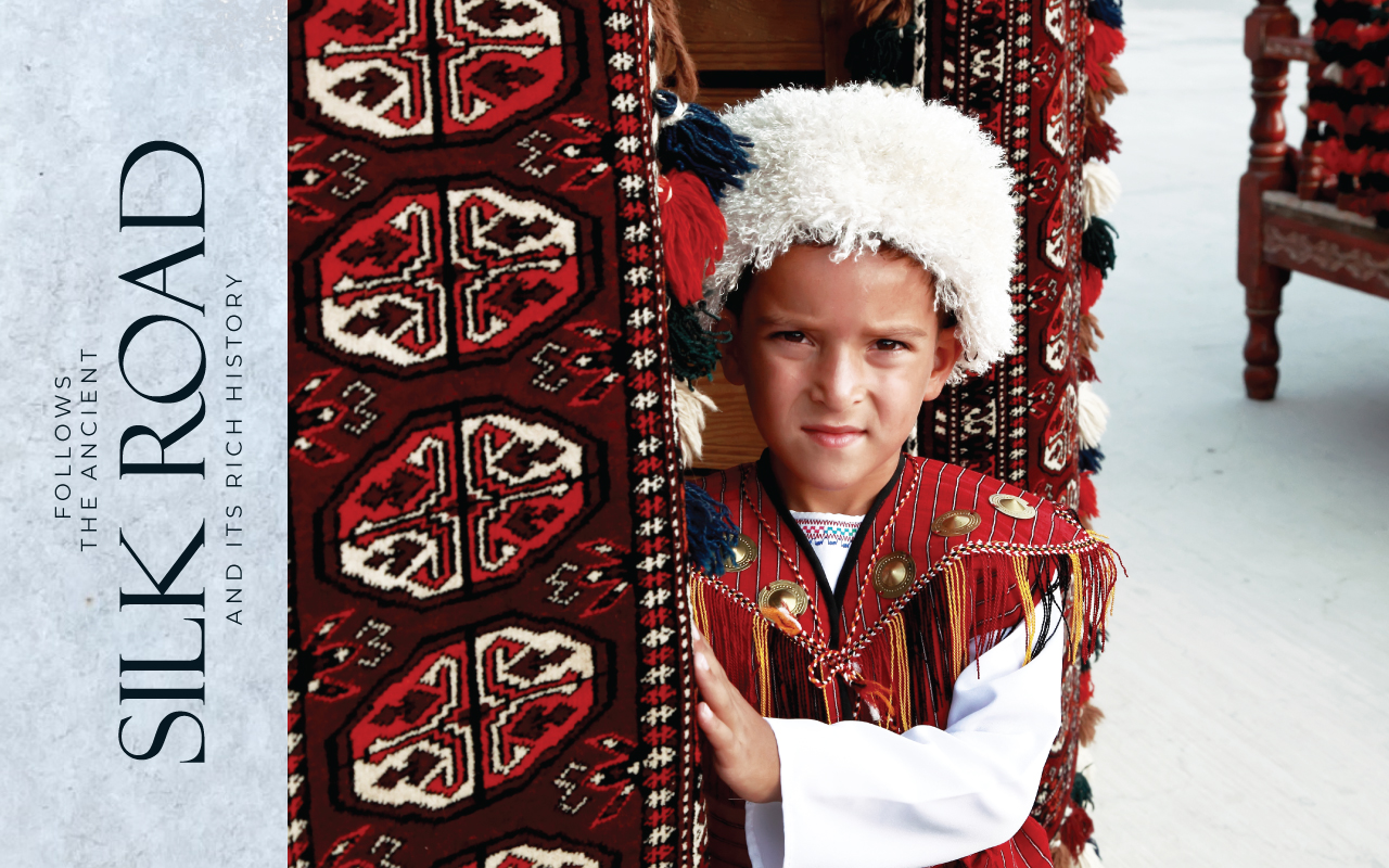 FOLLOW THE ANCIENT SILK ROAD AND ITS RICH HISTORY