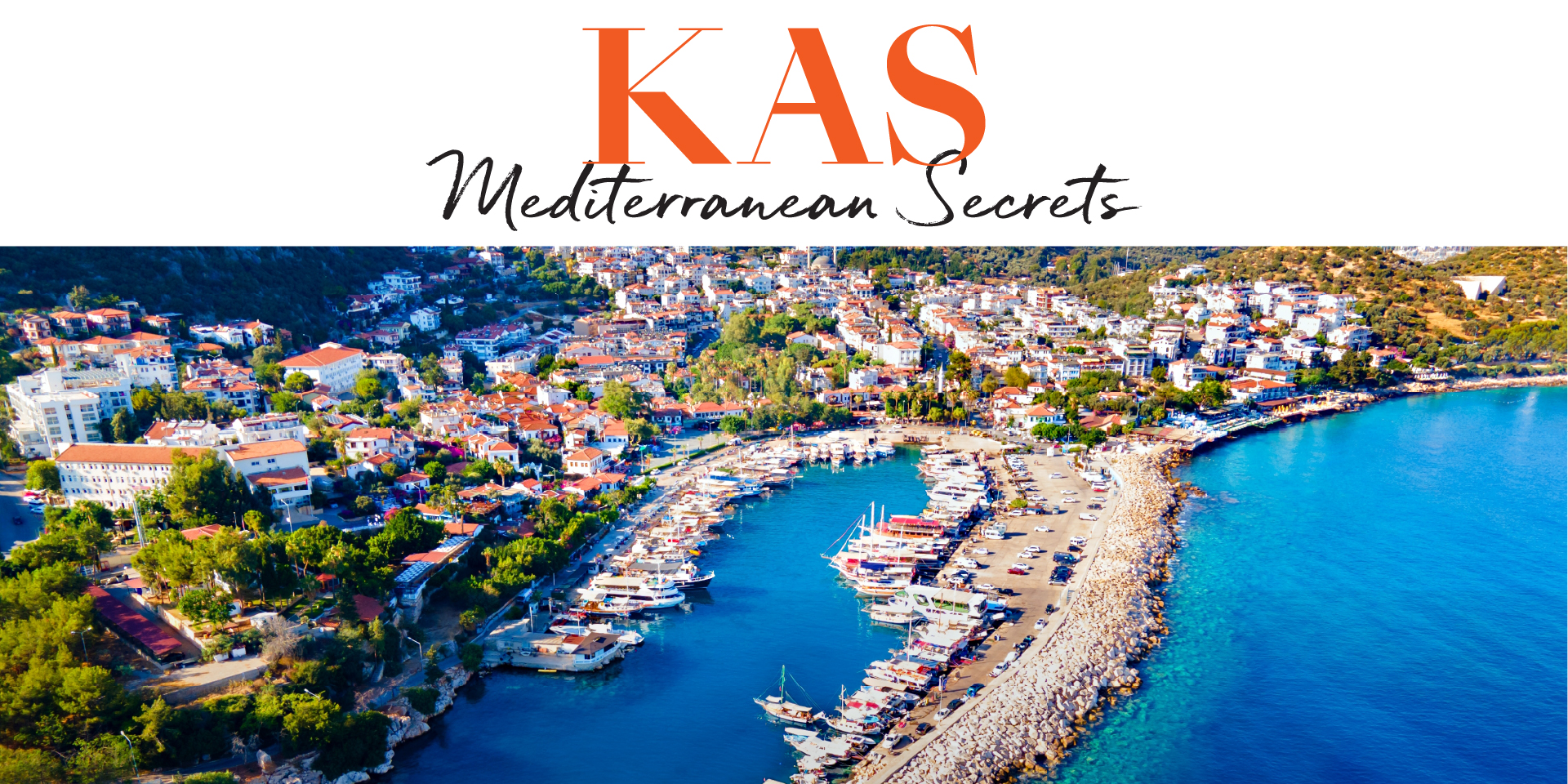 Kaş- Where the Mediterranean Keeps Its Secrets