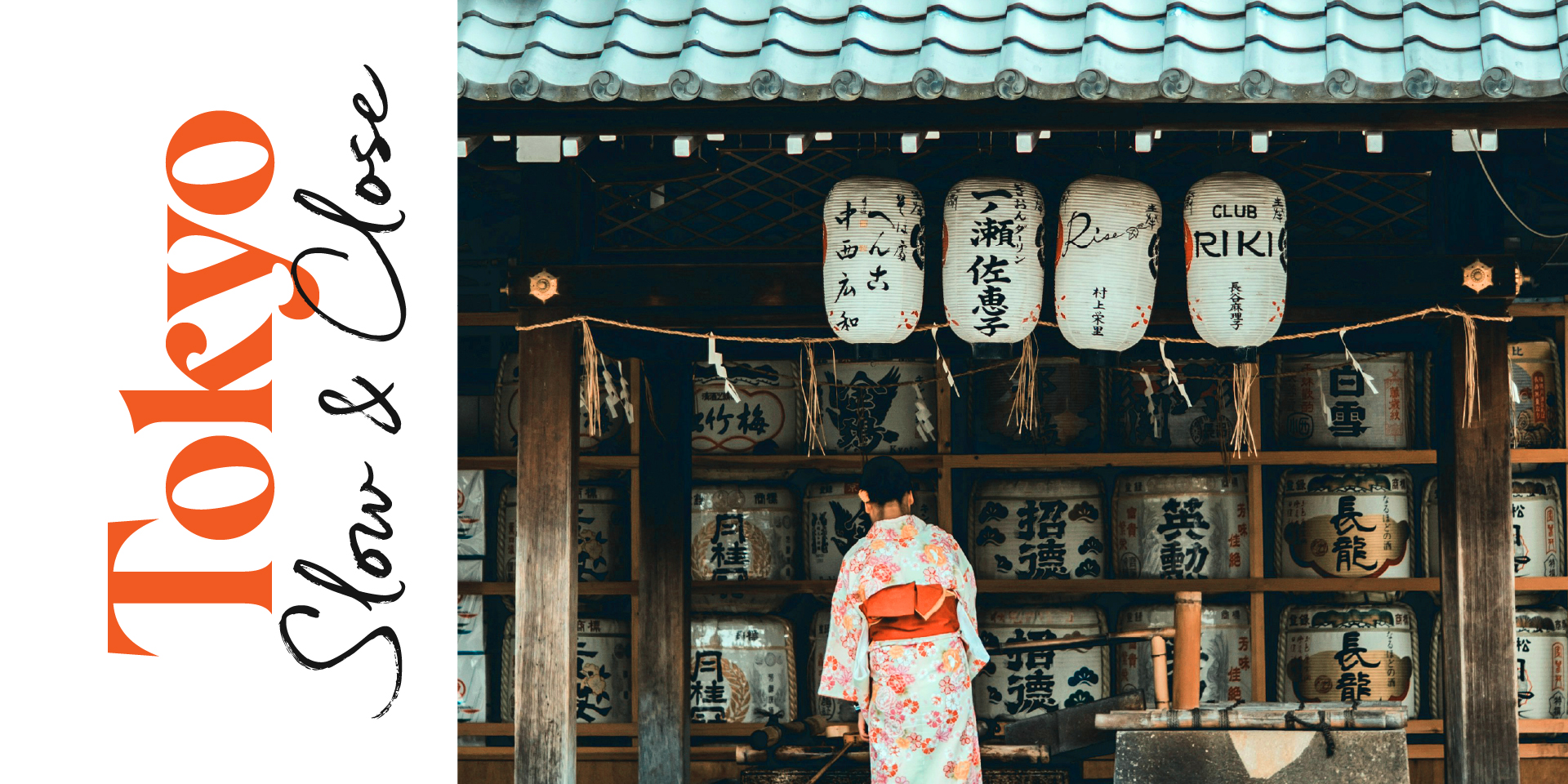 Tokyo, Slow & Close
