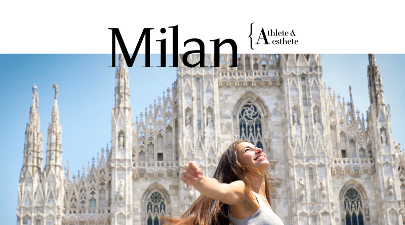 Milan – Athlete and Aesthete