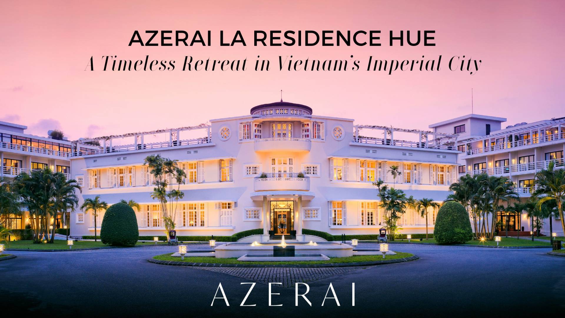 Azerai La Residence Hue